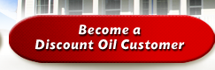 Become A Discount Oil Customer